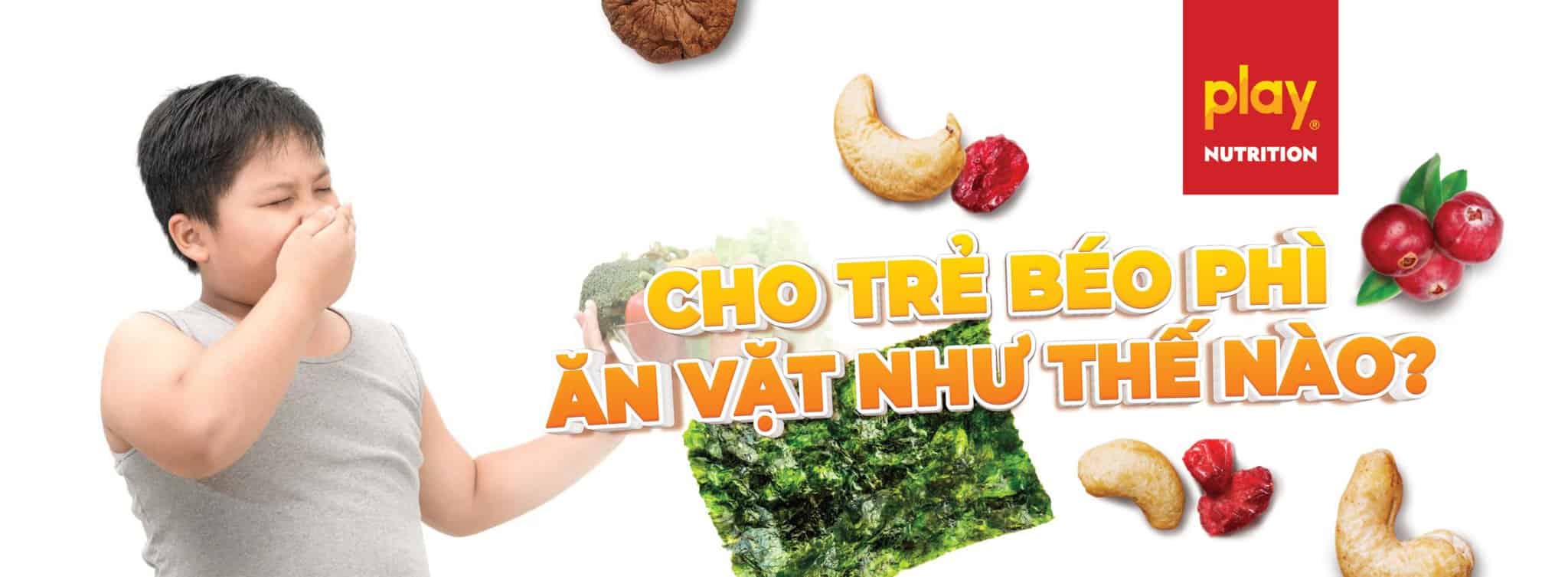 Cho trẻ béo phì ăn vặt như thế nào